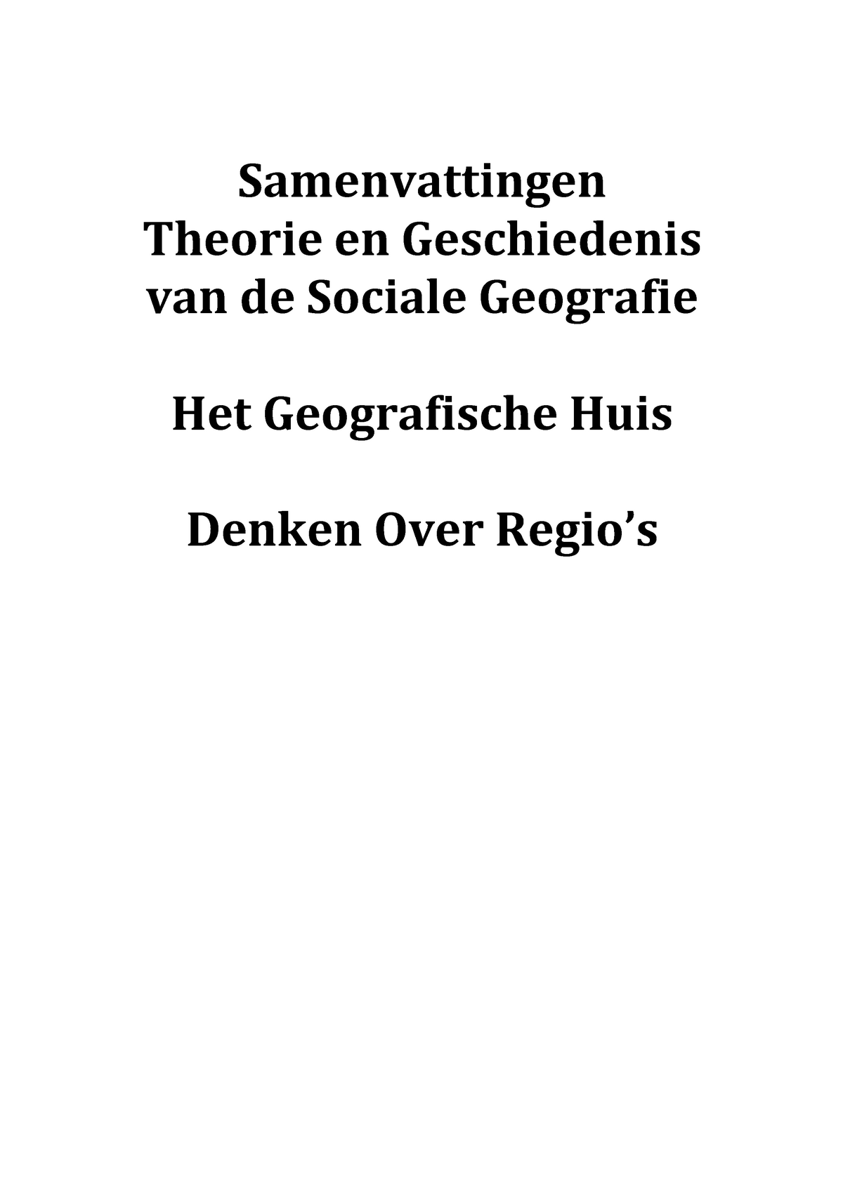 Samenvatting Theorie And Geschiedenis Van De Sociale Geografie Compleet Alle Literatuur Zeer 