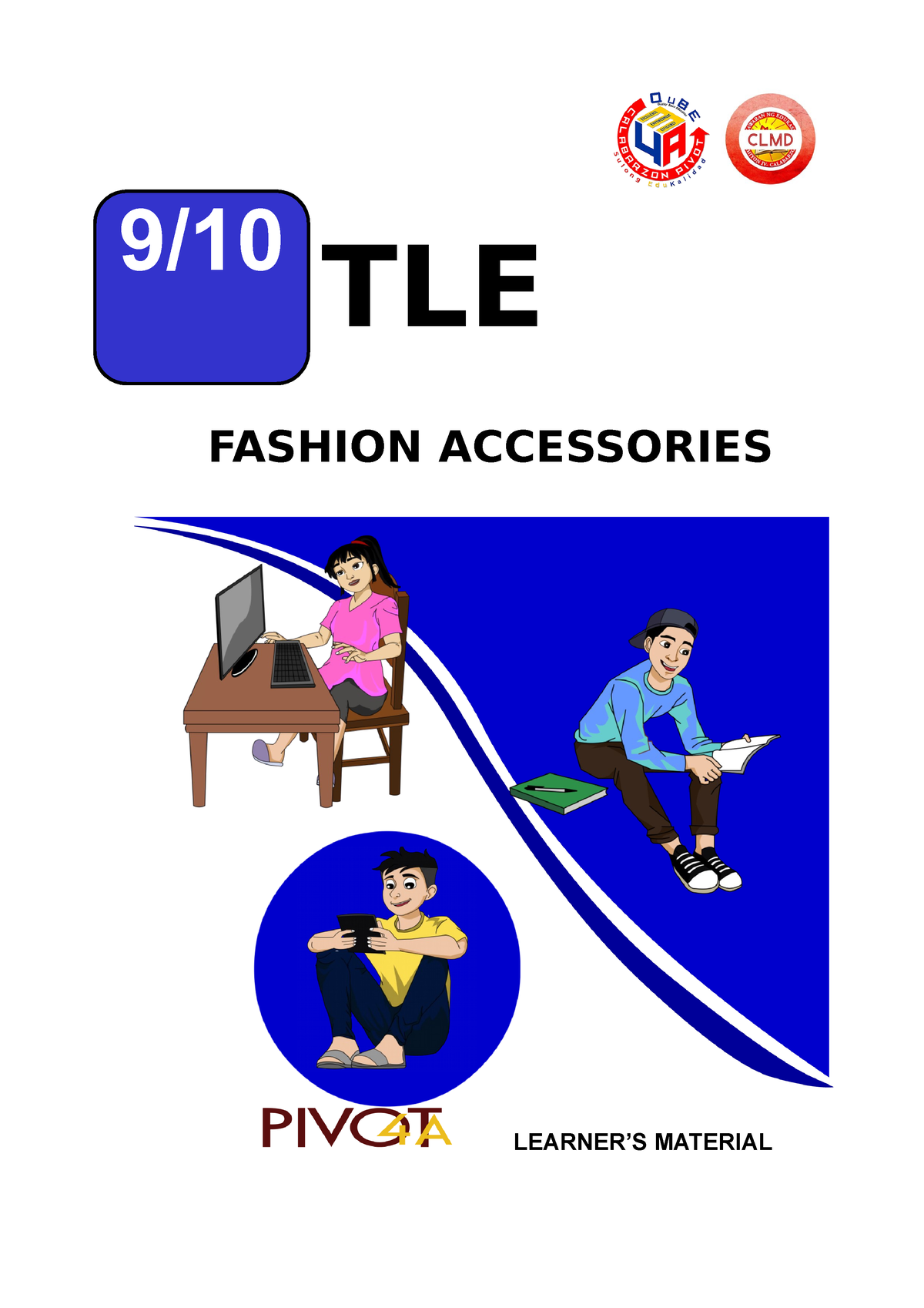 TLE Fashion Accessories 9 10 9/ LEARNER’S MATERIAL TLE FASHION