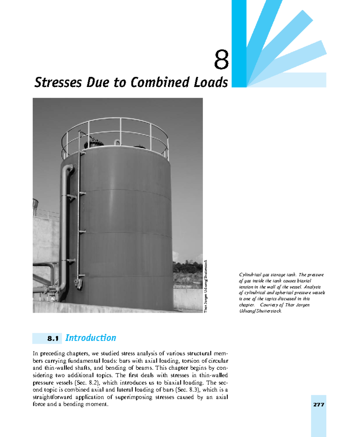 6 Combined- Loading - ............. - 8 Stresses Due to Combined Loads ...