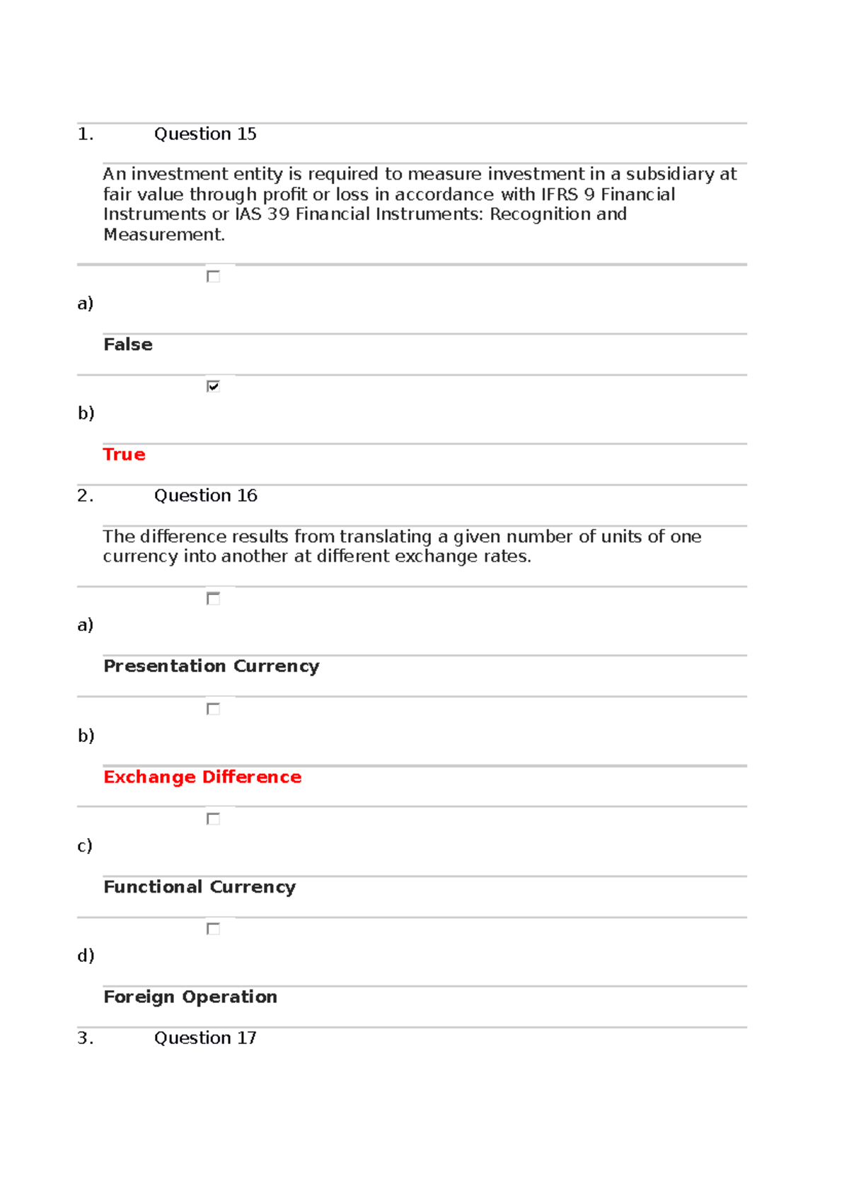 MACE 421 MACE 421 Question 15 An investment entity is required to