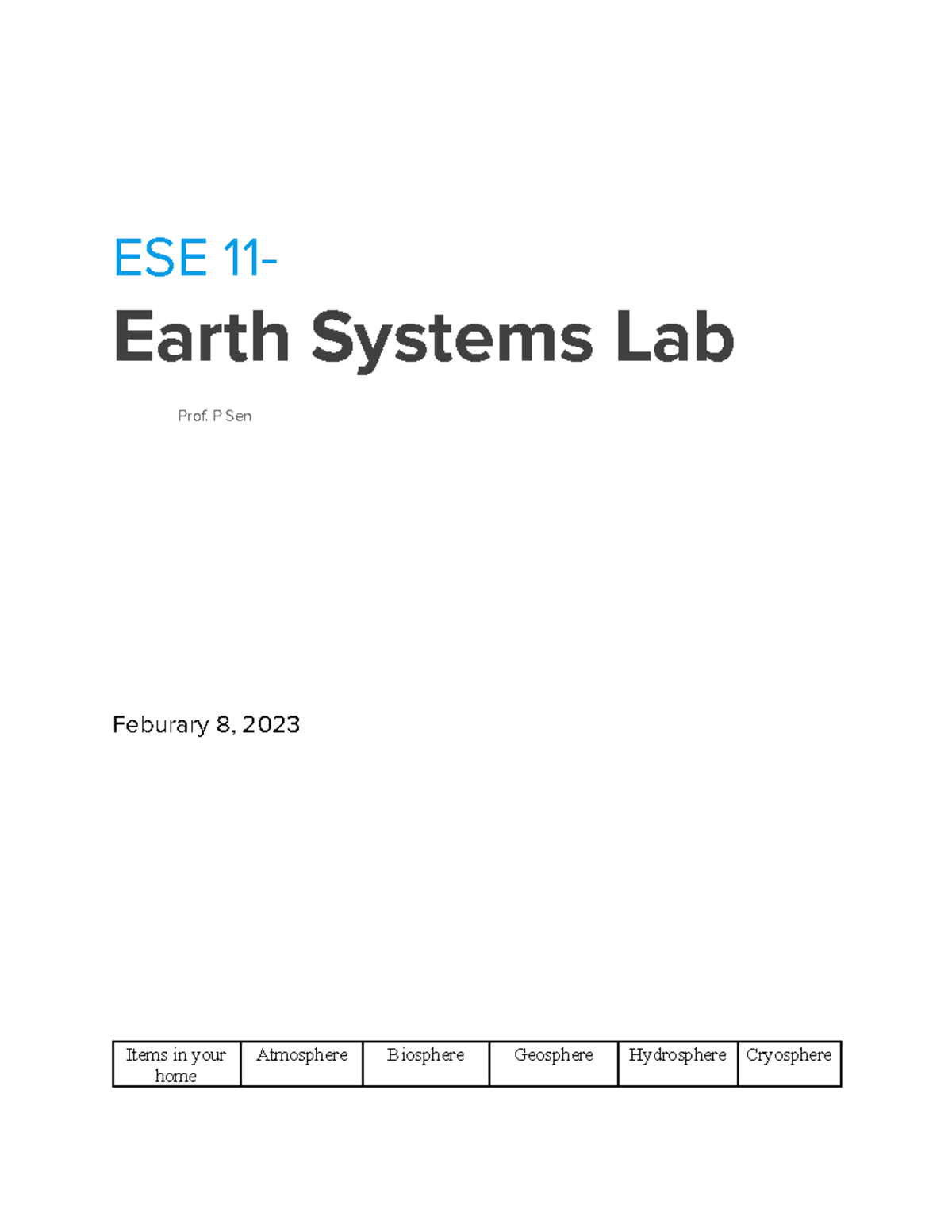 Earth Systems Lab 2 ESE 11 Earth Systems Lab Prof. P Sen Feburary 8