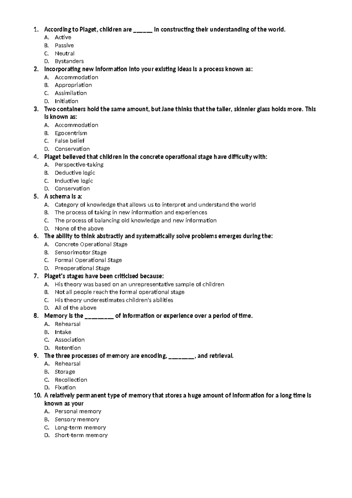 Term 2 Revision Questions - 1. According to Piaget, children are ...