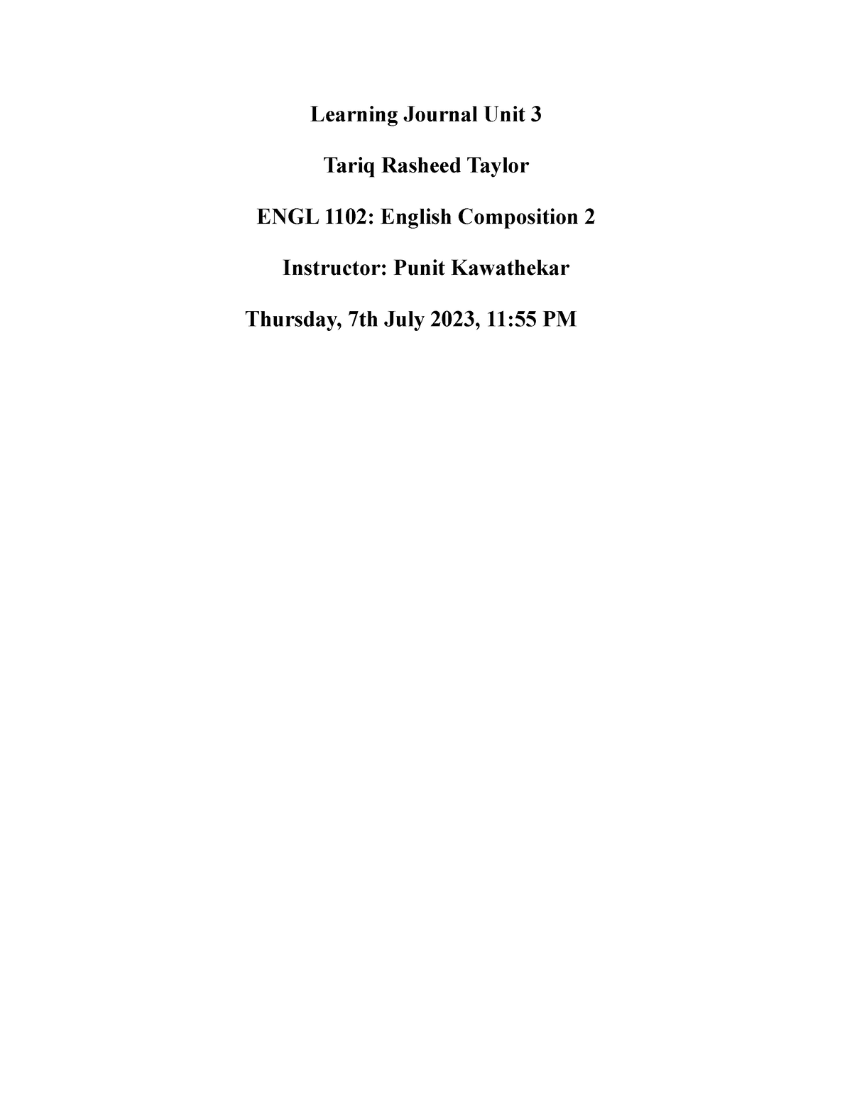 ENGL 1102 Learning Journal Unit 3 - Learning Journal Unit 3 Tariq ...