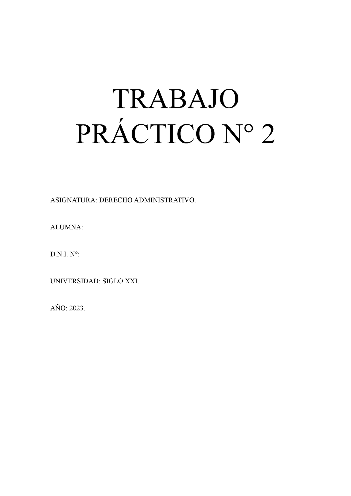 Trabajo Práctico N° 2 Trabajo PrÁctico N° 2 Asignatura Derecho Administrativo Alumna Dn N 6335