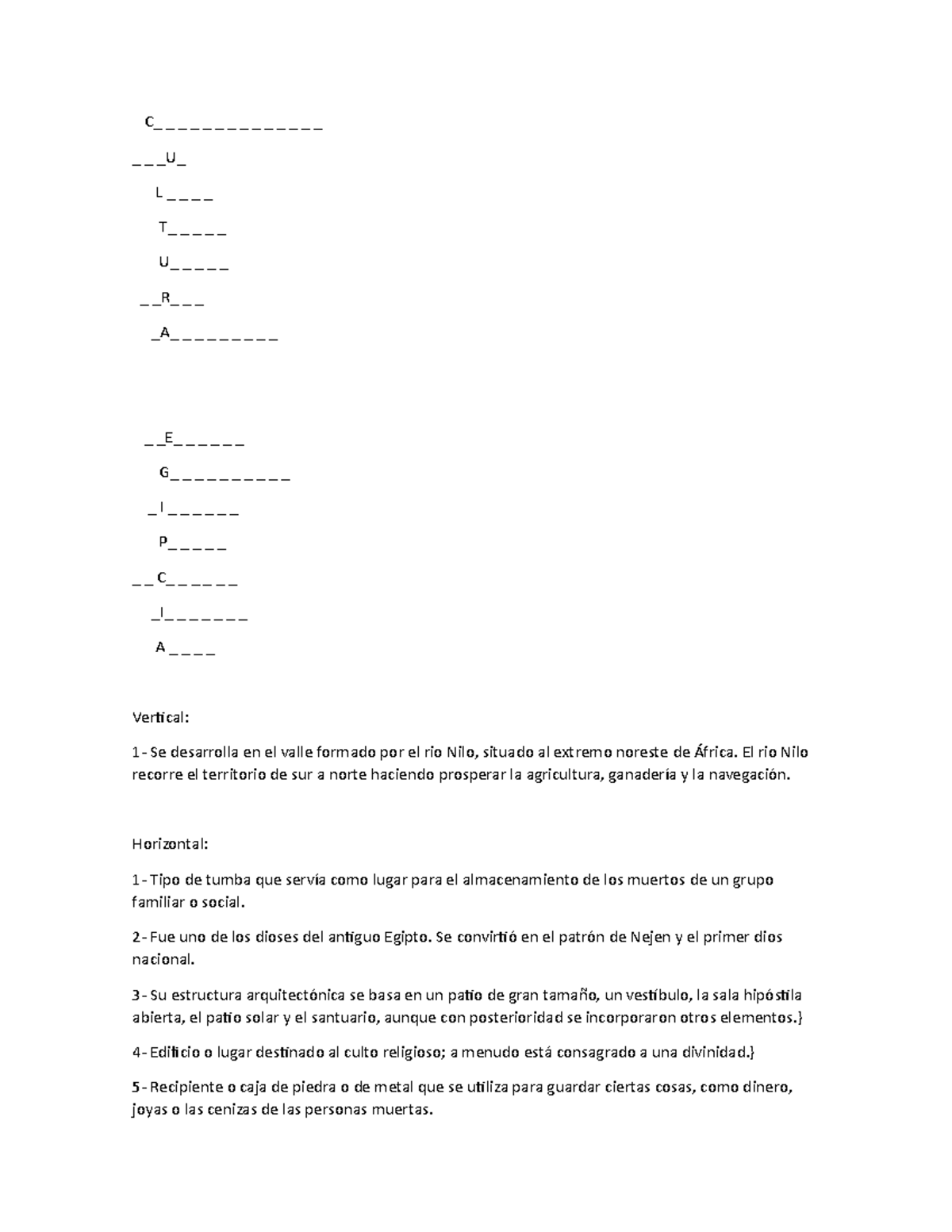 Cultura Egipcia crucigrama C_ _ _ _ _ _ _ _ _ _ _ _ _ _ _ _ U L
