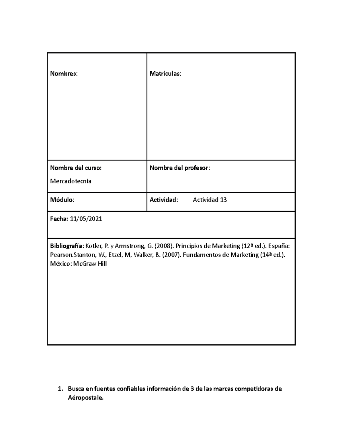 Mercadotecnia Act 13 - Act 13 - Nombres : Matrículas : Nombre del curso ...