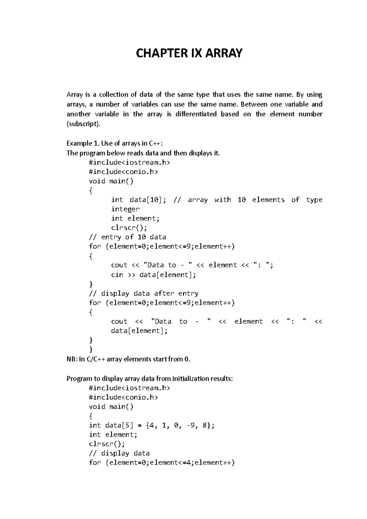 C++ Notes CH 9 10 - CHAPTER IX ARRAY Array is a collection of data of ...