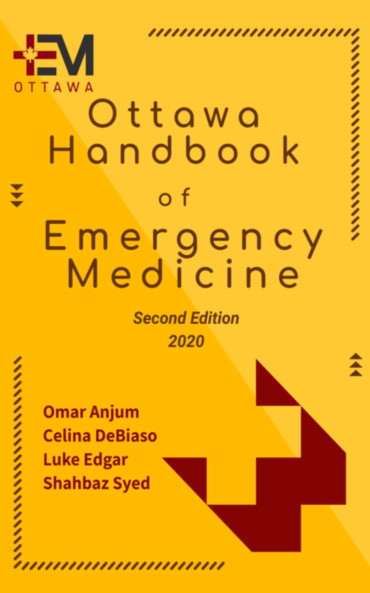 Ottawa Hand Book of EM 2nd ed Authors and Editors Omar Anjum, BSc, MD
