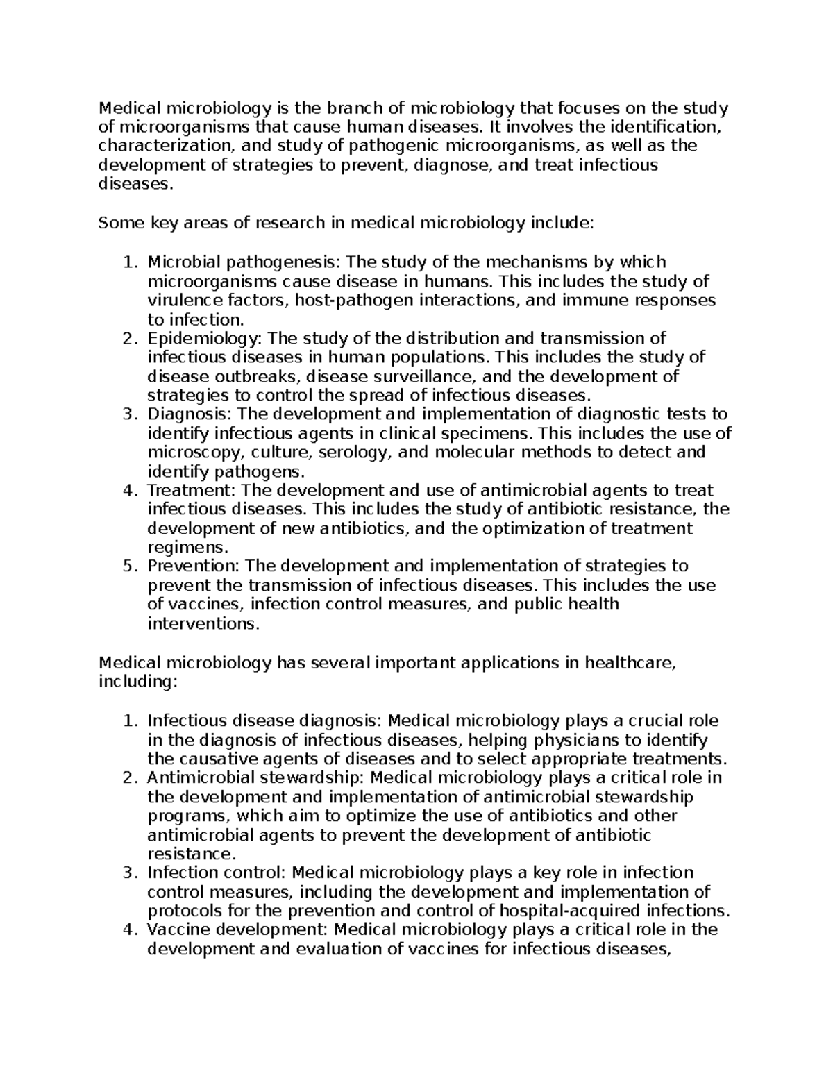 Medical microbiology It involves the identification, characterization, and study of pathogenic