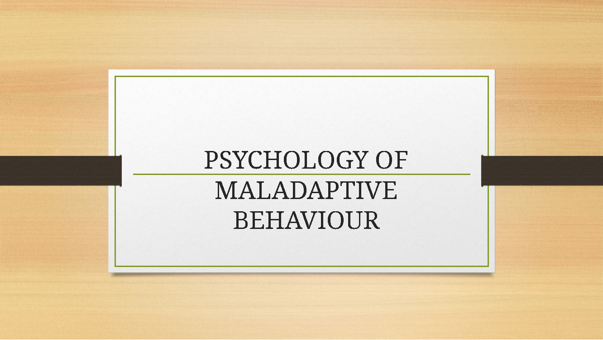 Abnormal Module 4 Personality disorders PSYCHOLOGY OF MALADAPTIVE