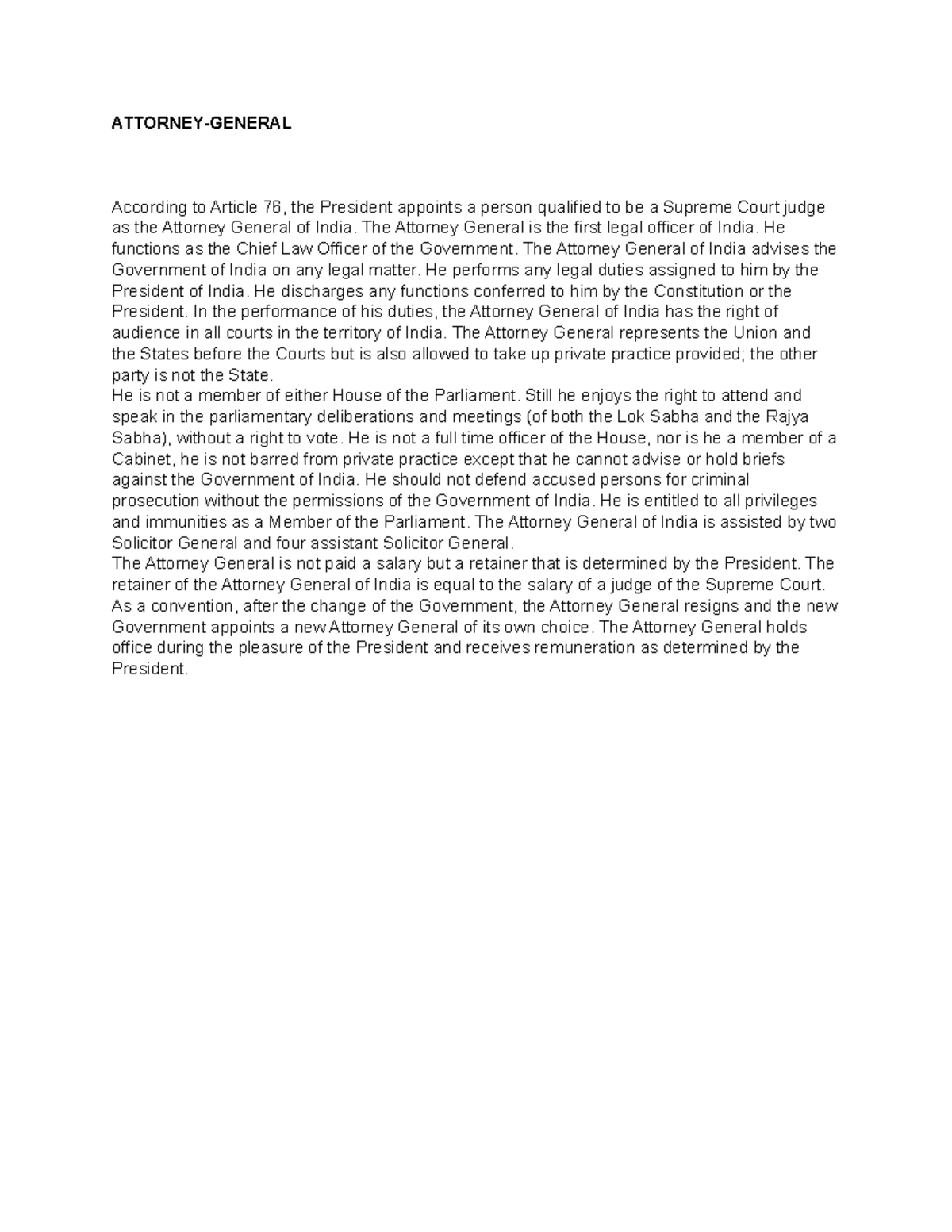 Attorney General The Attorney General is the first legal officer of