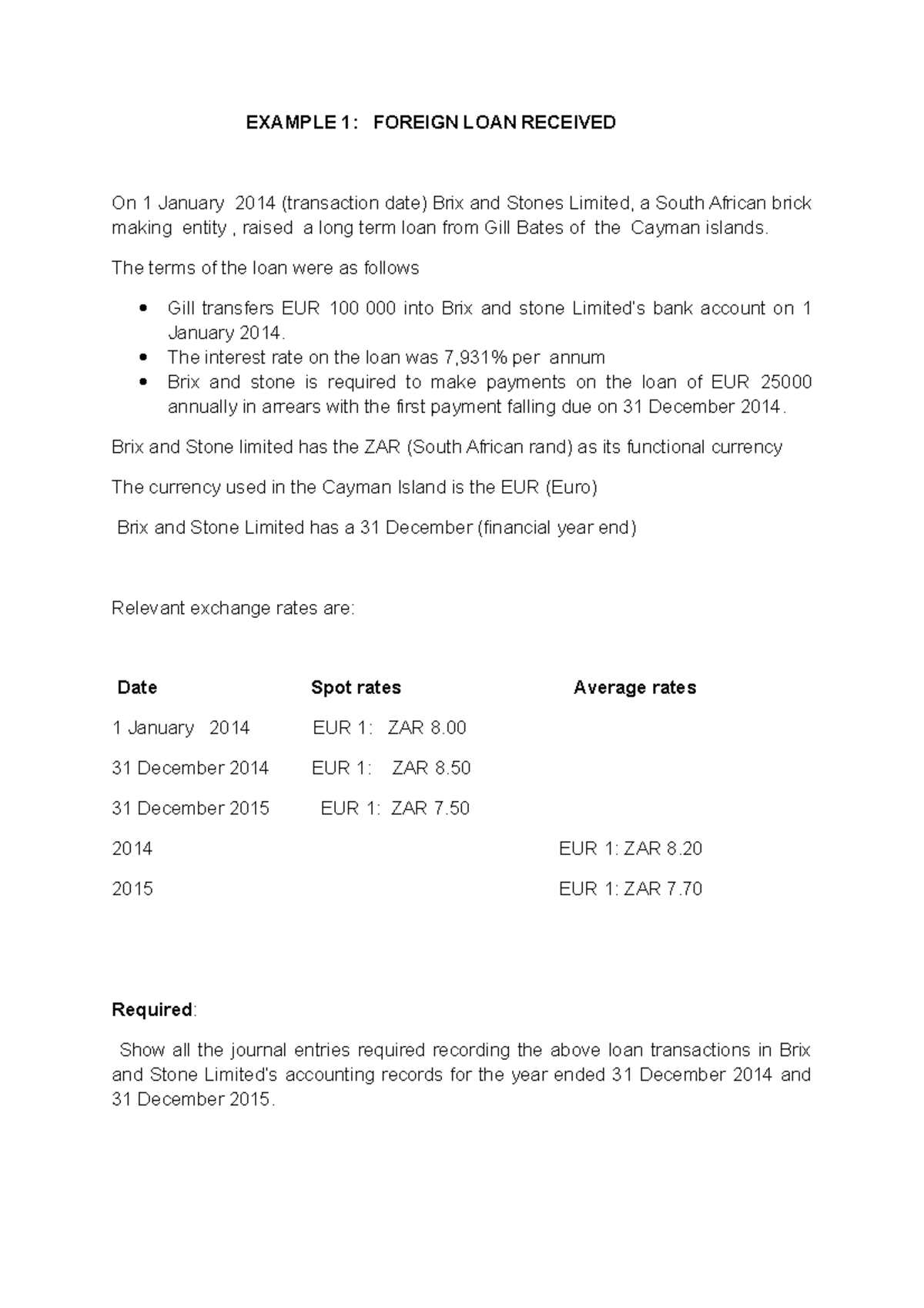 Brix and Stone tutorial EXAMPLE 1 FOREIGN LOAN RECEIVED On 1 January