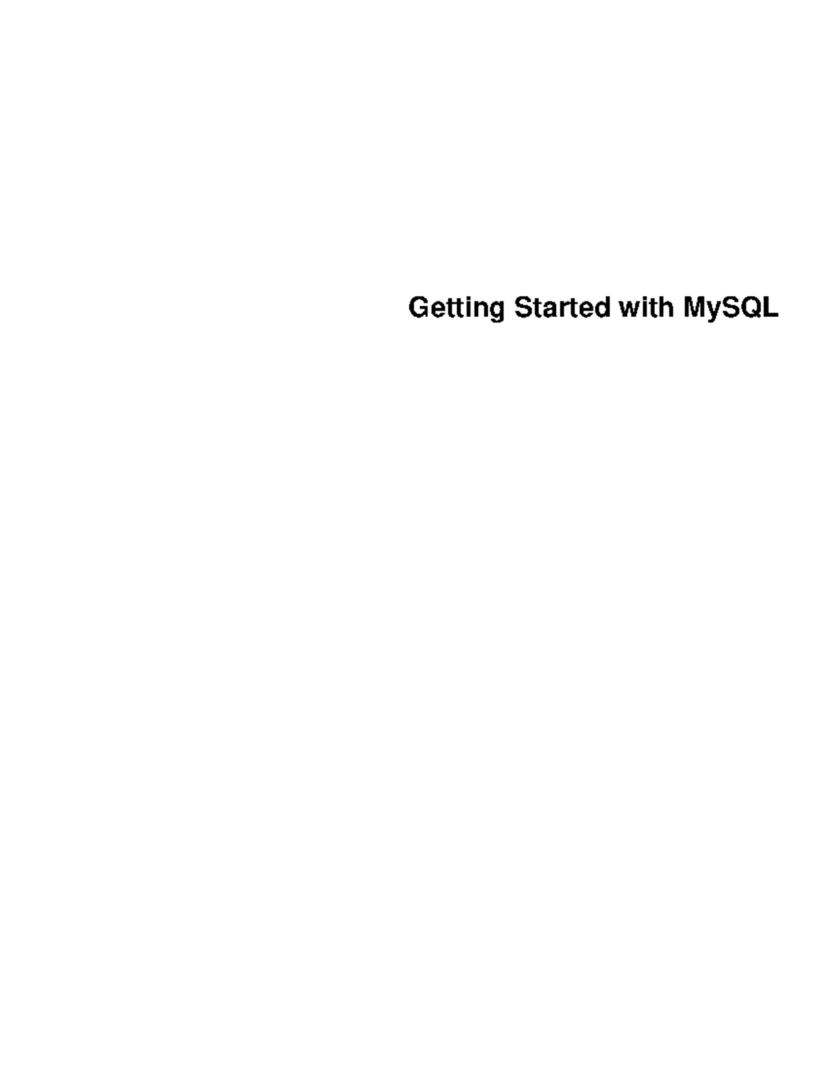 Mysql Getting Started En - Getting Started With MySQL Abstract MySQL Is ...