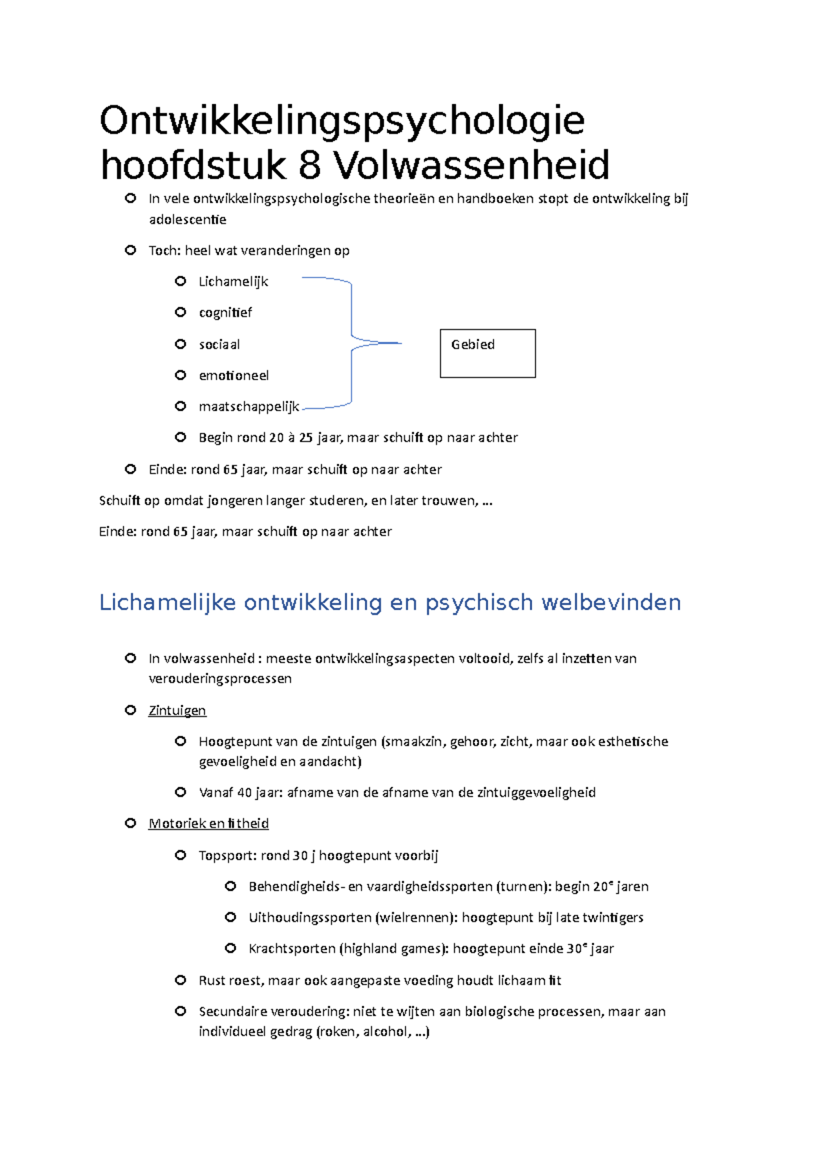 Ontwikkelingspsychologie Hoofdstuk 8 Volwassenheid - .. Einde: Rond 65 ...