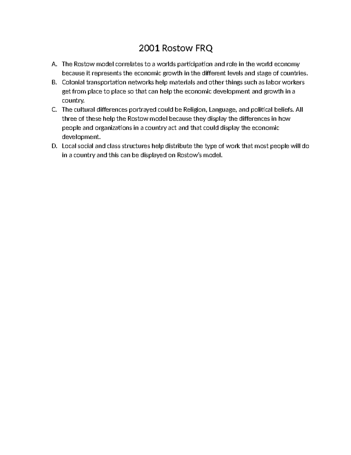 2001 Rostow FRQ - 2001 Rostow FRQ A. The Rostow model correlates to a ...