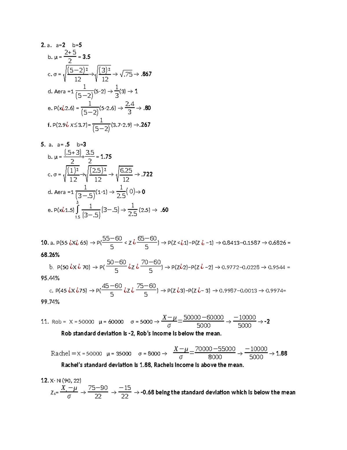 Ch 7 Homework - 2. a. a= 2 b= 5 b. μ = 2 + 5 2 = 3. c. σ = √ ( 5 − 2 )² ...