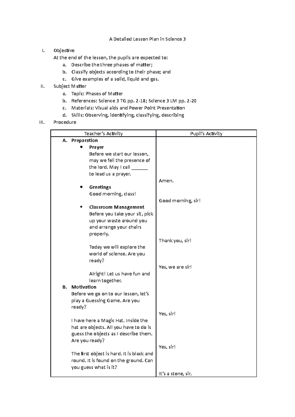 DALE DLP - Jjjjkkk - A Detailed Lesson Plan in Science 3 I. Objective ...