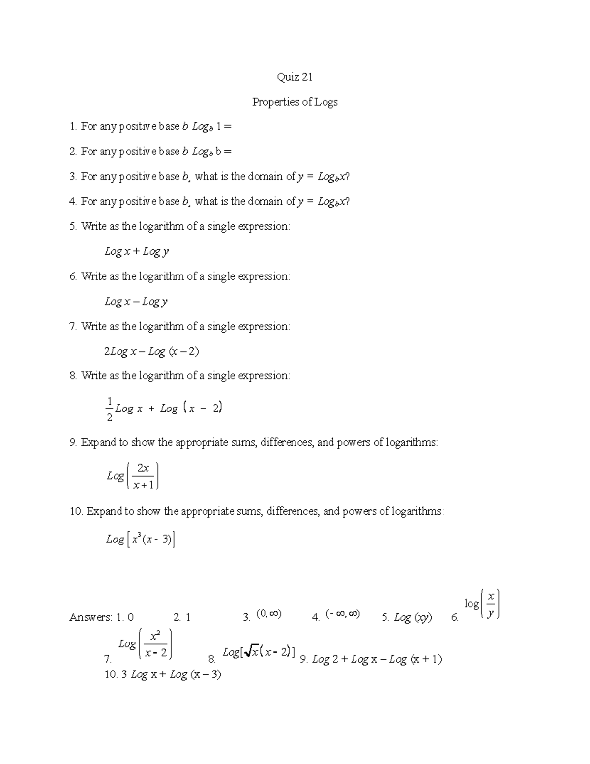Quiz21 - Sample Quiz 21 - Quiz 21 Properties of Logs For any positive ...