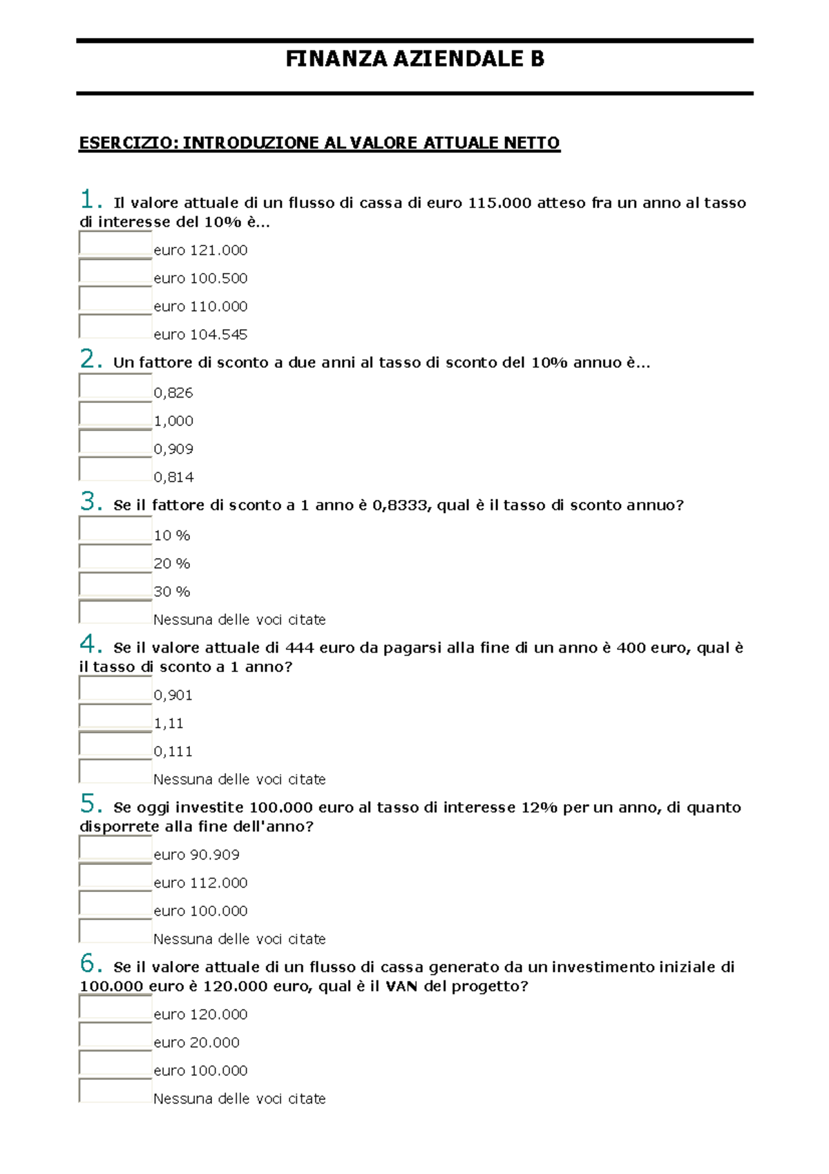 Esercizi Di Finanza Aziendale - FINANZA AZIENDALE B ESERCIZIO ...