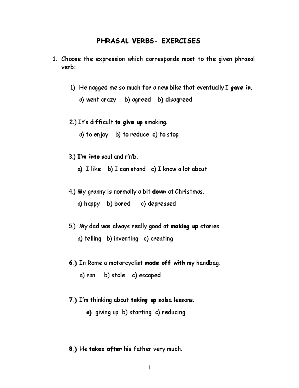 Phrasal verbs ex INGLES REPASO PHRASAL VERBS EXERCISES Choose the