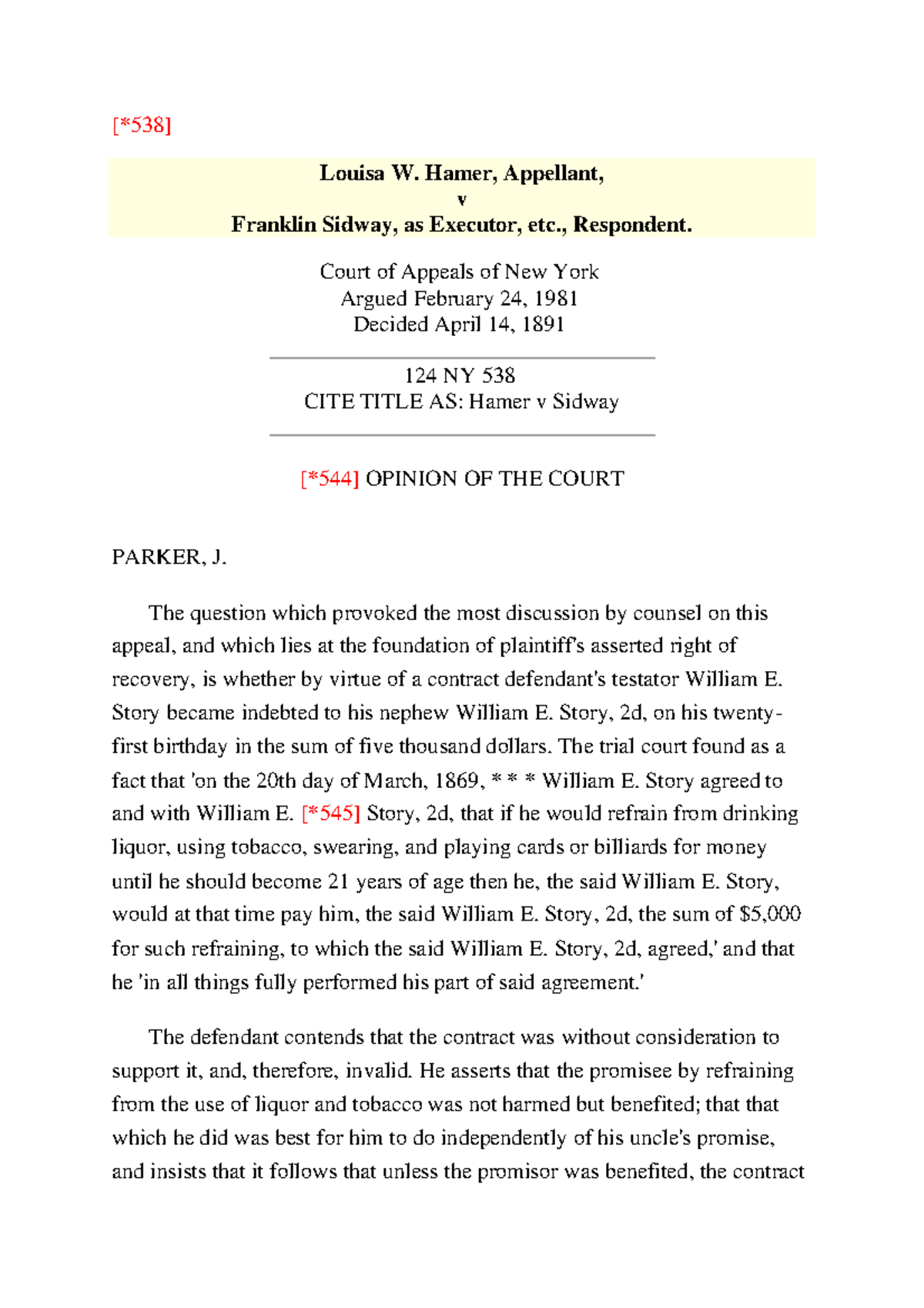 Hamer v. Sidway [*538] Louisa W. Hamer, Appellant, v Franklin Sidway