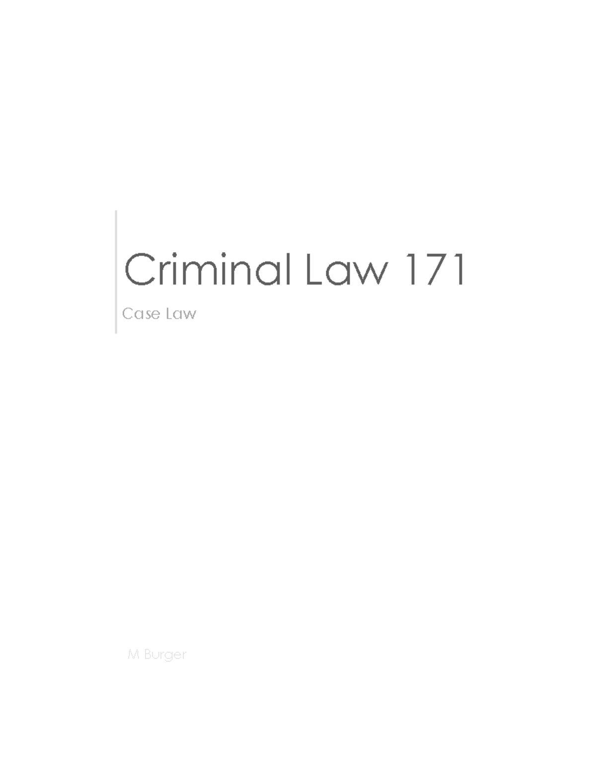 Criminal Law Cases Case summaries for the entire year. Very detailed