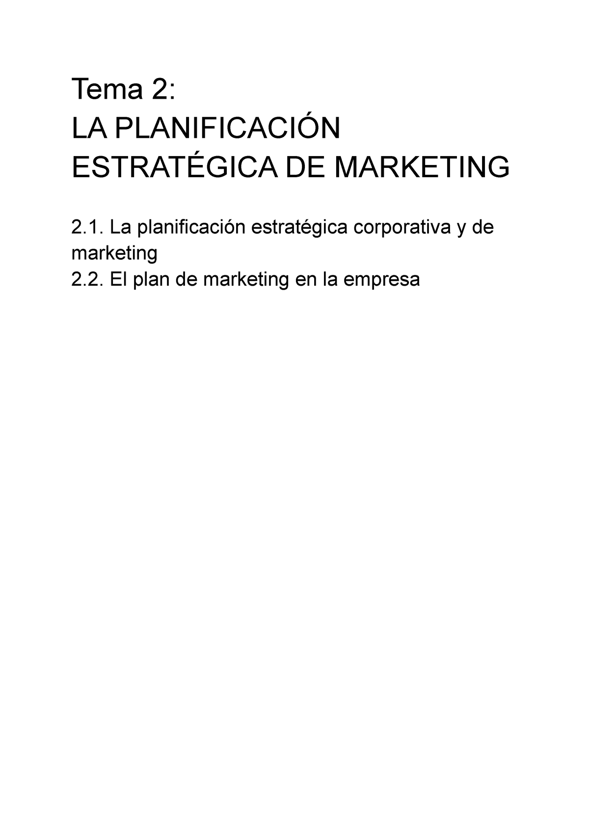 Marketing T2 Ana Do Pico Tema 2 La PlanificaciÓn EstratÉgica De Marketing 2 La 3585