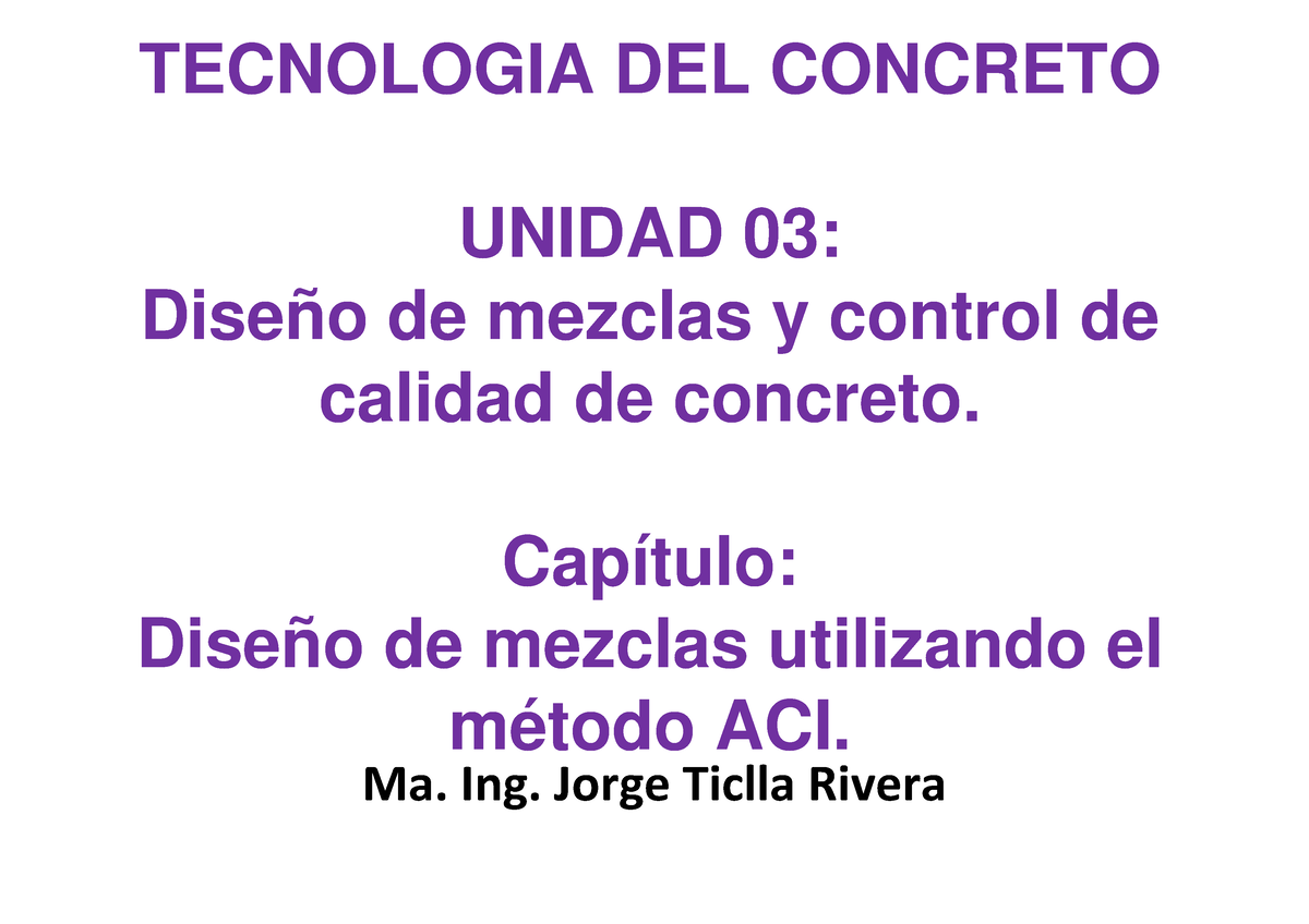 6. Diseño De Mezcla Parte I - TECNOLOGIA DEL CONCRETO UNIDAD 03: Diseño ...