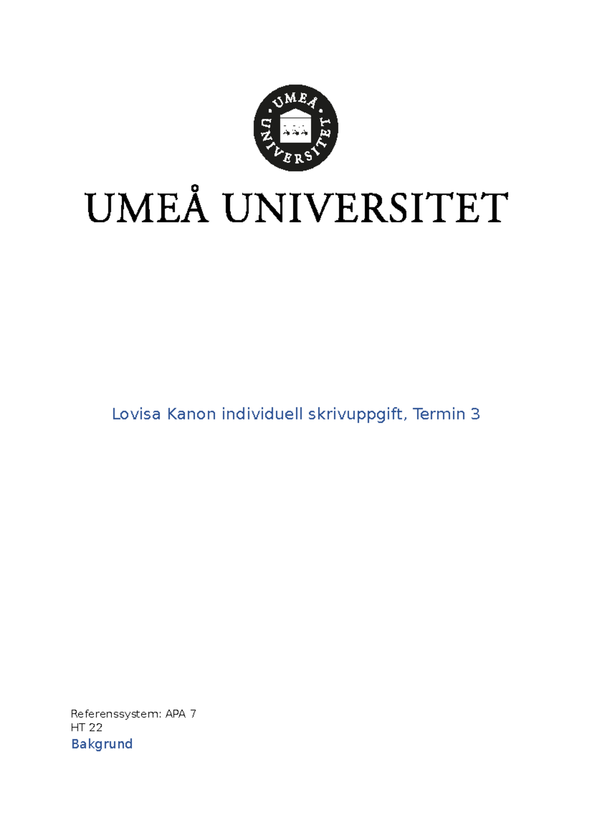 Individuell Uppgift, Termin 3 - Lovisa Kanon Individuell Skrivuppgift ...