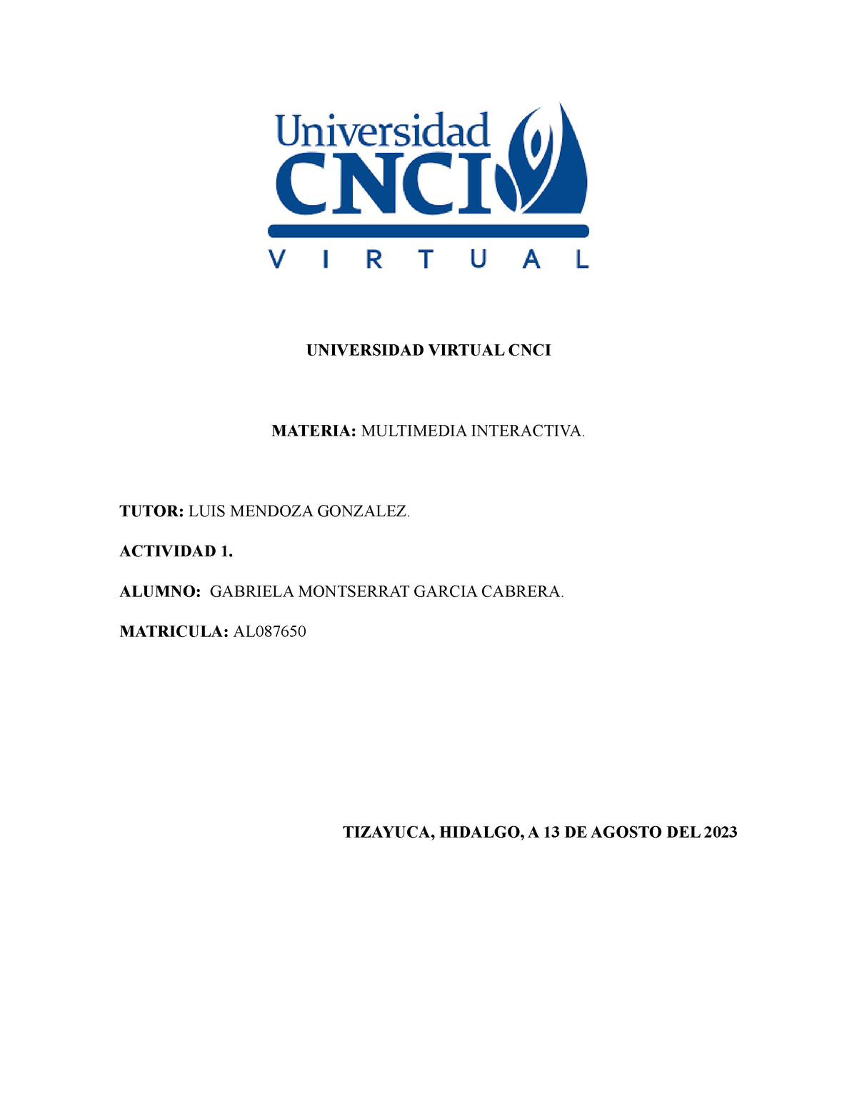 Actividad 1 MI - UNIVERSIDAD VIRTUAL CNCI MATERIA: MULTIMEDIA ...