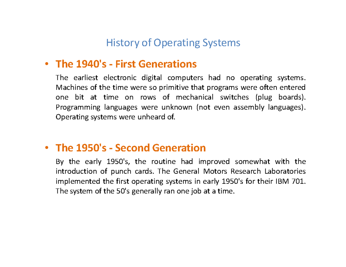 History of OS - History of Operating Systems • The 1940's - First ...