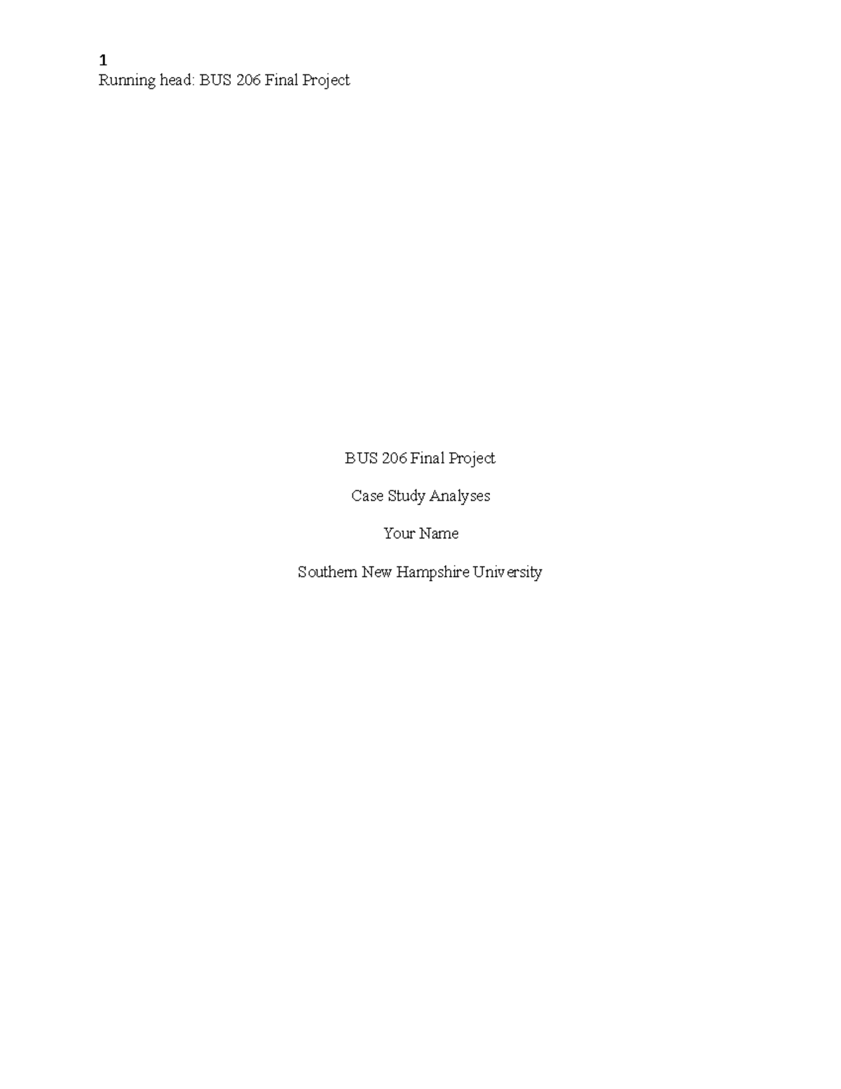 BUS-206 Milestone Three Final Assignment 2021 - Running head: BUS 206 ...