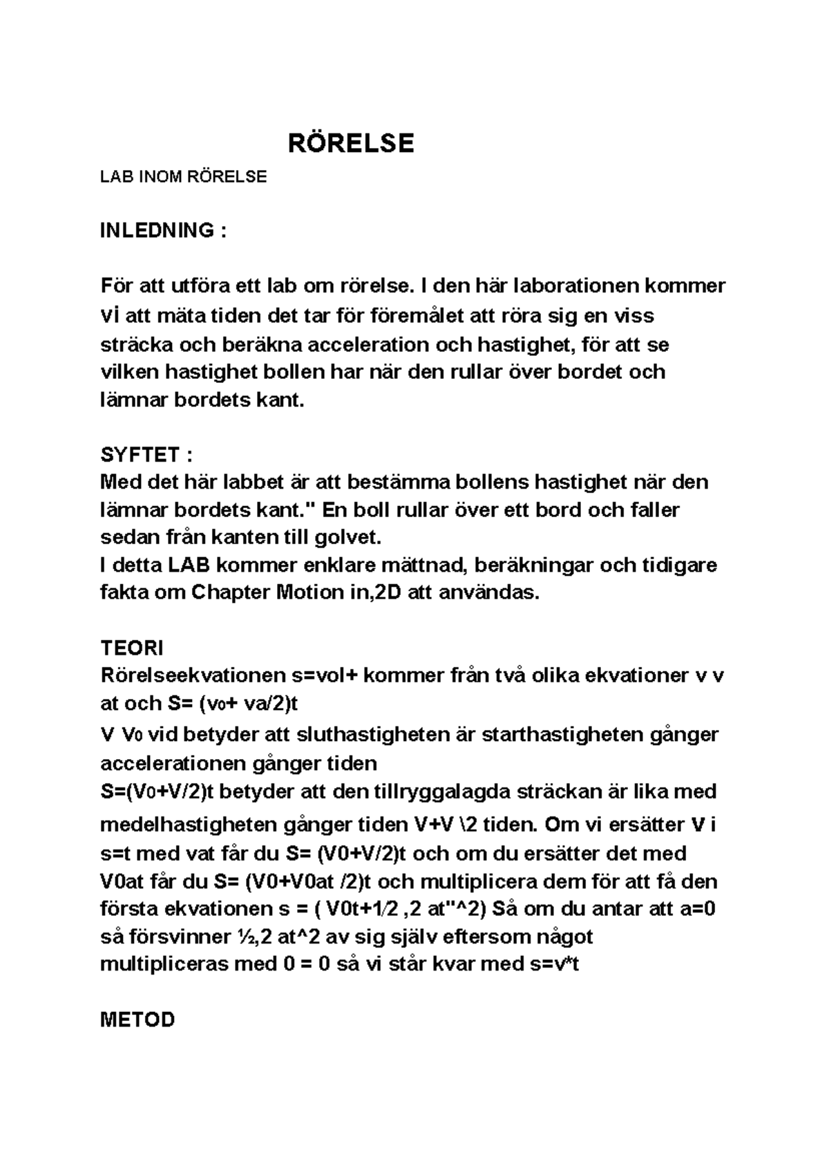 Rörelse lab fysik 3 - Uıokjyfc - RÖRELSE LAB INOM RÖRELSE INLEDNING ...