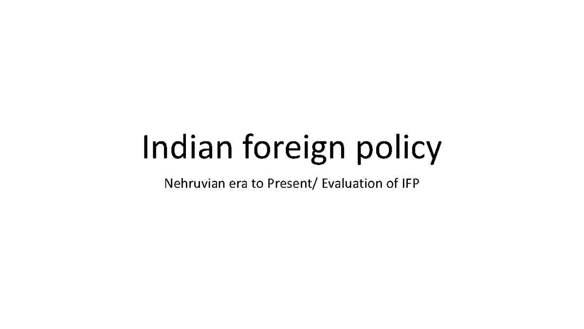 Ifp nehruvian era to present - Indian foreign policy Nehruvian era to ...