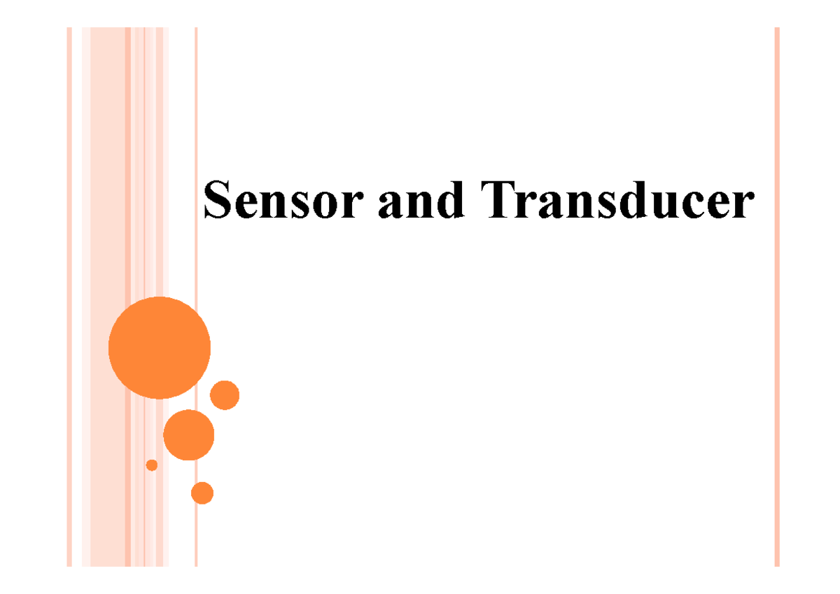UNIT2 L1 - Lecture Slides. - Sensor and Transducer Sensor It is defined ...