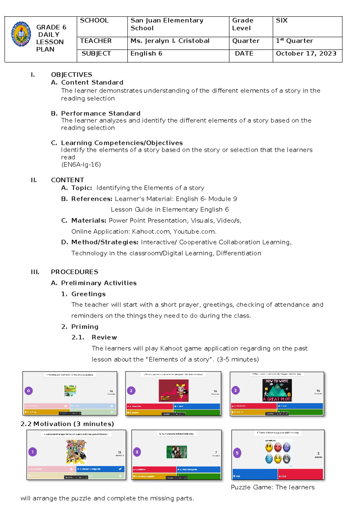 COT 1- DLP- GR. 6 - DLP- ENGLISH 6 - I. OBJECTIVES A. Content Standard ...