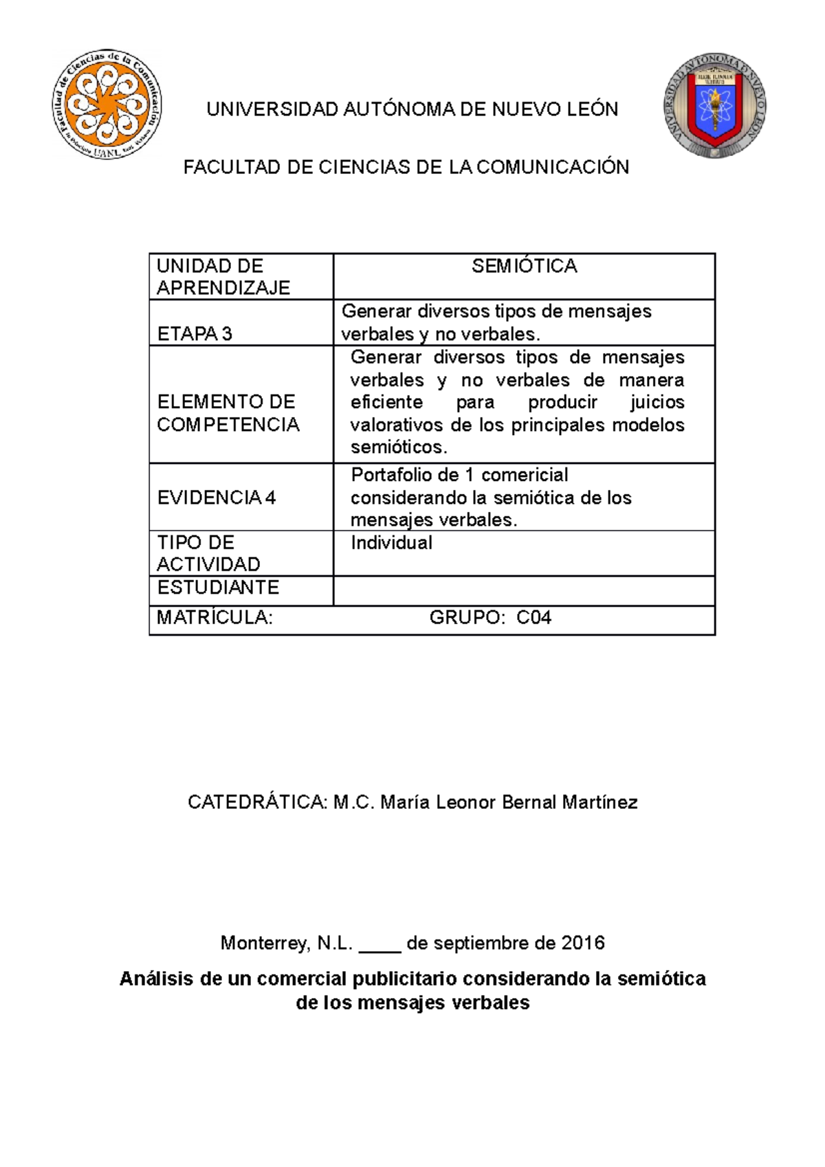 Semiotica Evidencia 4 - UNIVERSIDAD AUTÓNOMA DE NUEVO LEÓN FACULTAD DE ...