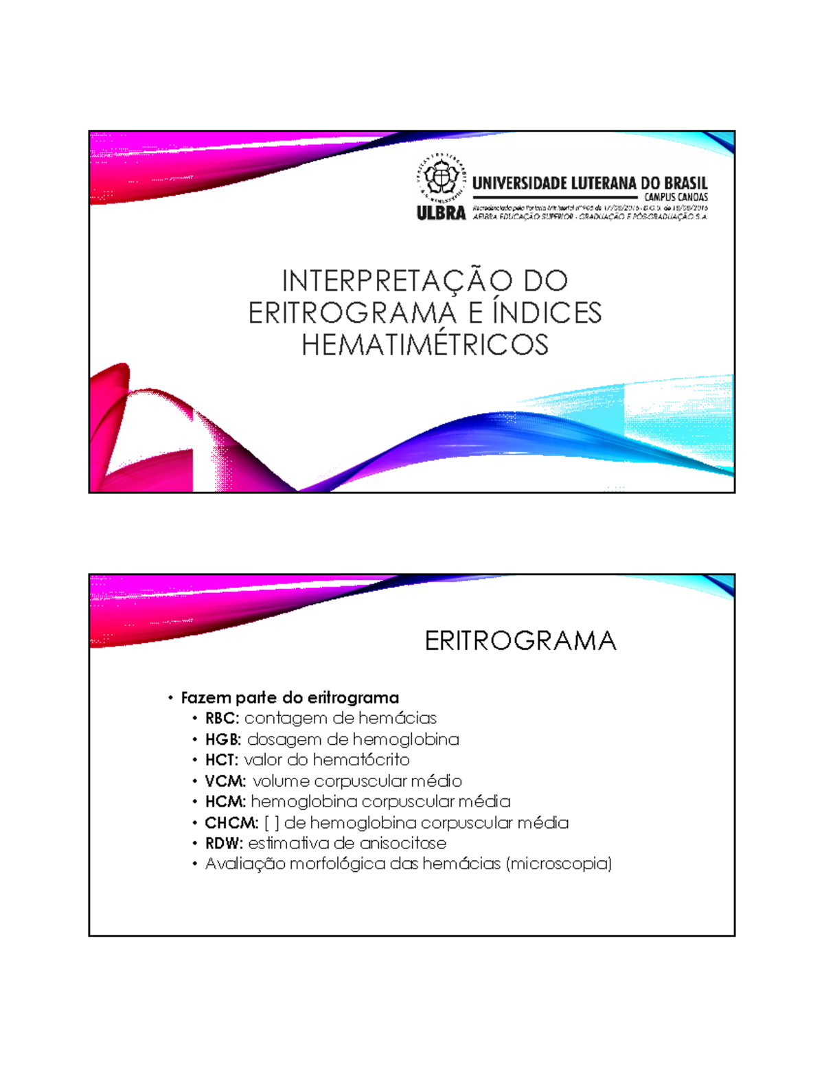 Aula 4 Interpretacao Eritrograma índices Hematimétricos - INTERPRETAÇÃO ...