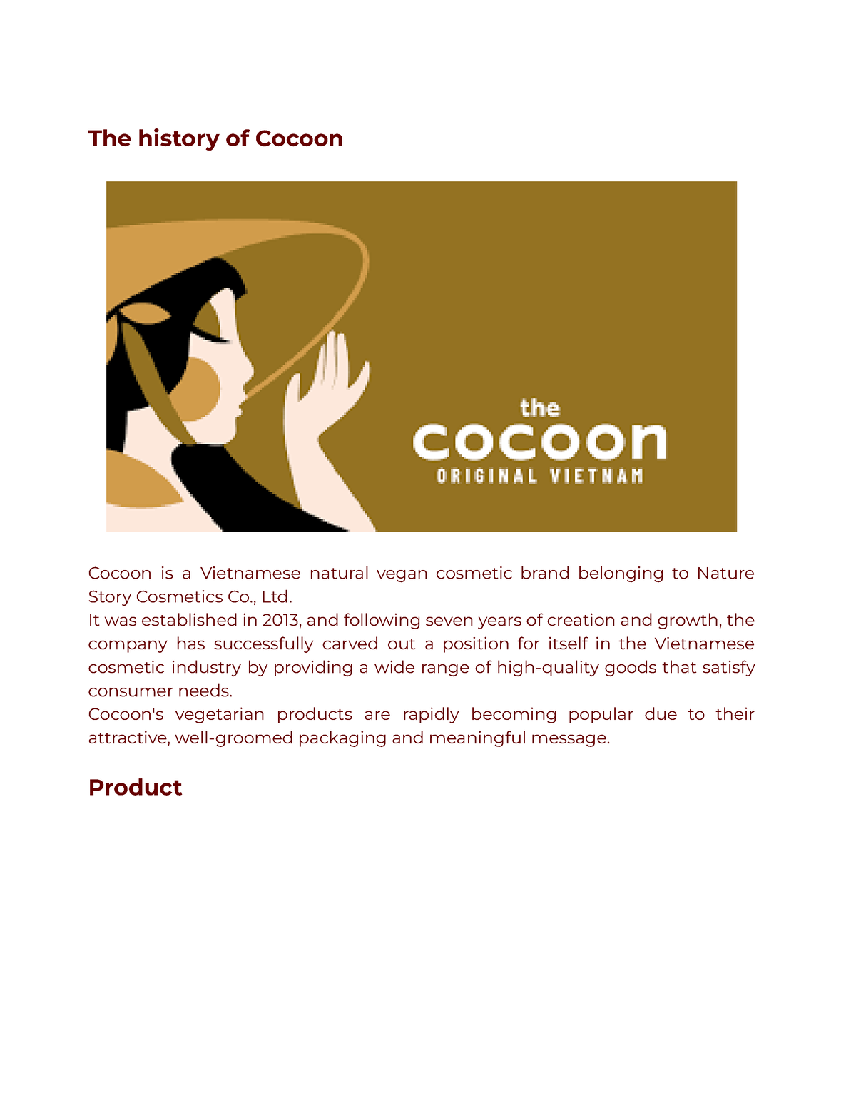 Cocoon - The history of Cocoon Cocoon is a Vietnamese natural vegan  cosmetic brand belonging to - Studocu