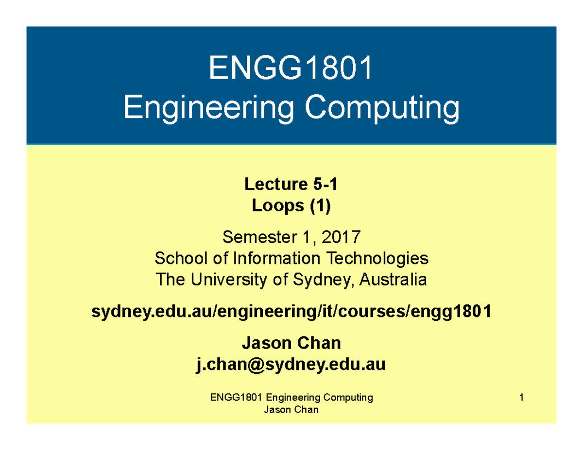 Lecture 5 1 - sss - ENGG1801 Engineering Computing Lecture 5-1 Loops (1 ...