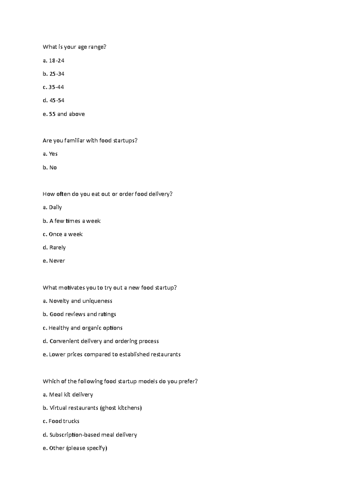 What is your age range 18 b. 25 c. 35 d. 45 e. 55 and above Are you familiar with food
