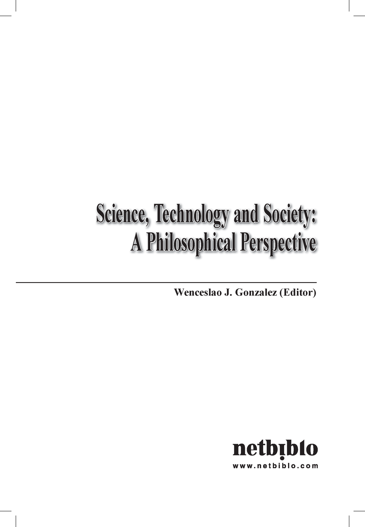 Science And Technology - Wenceslao J. Gonzalez (Editor) Science ...