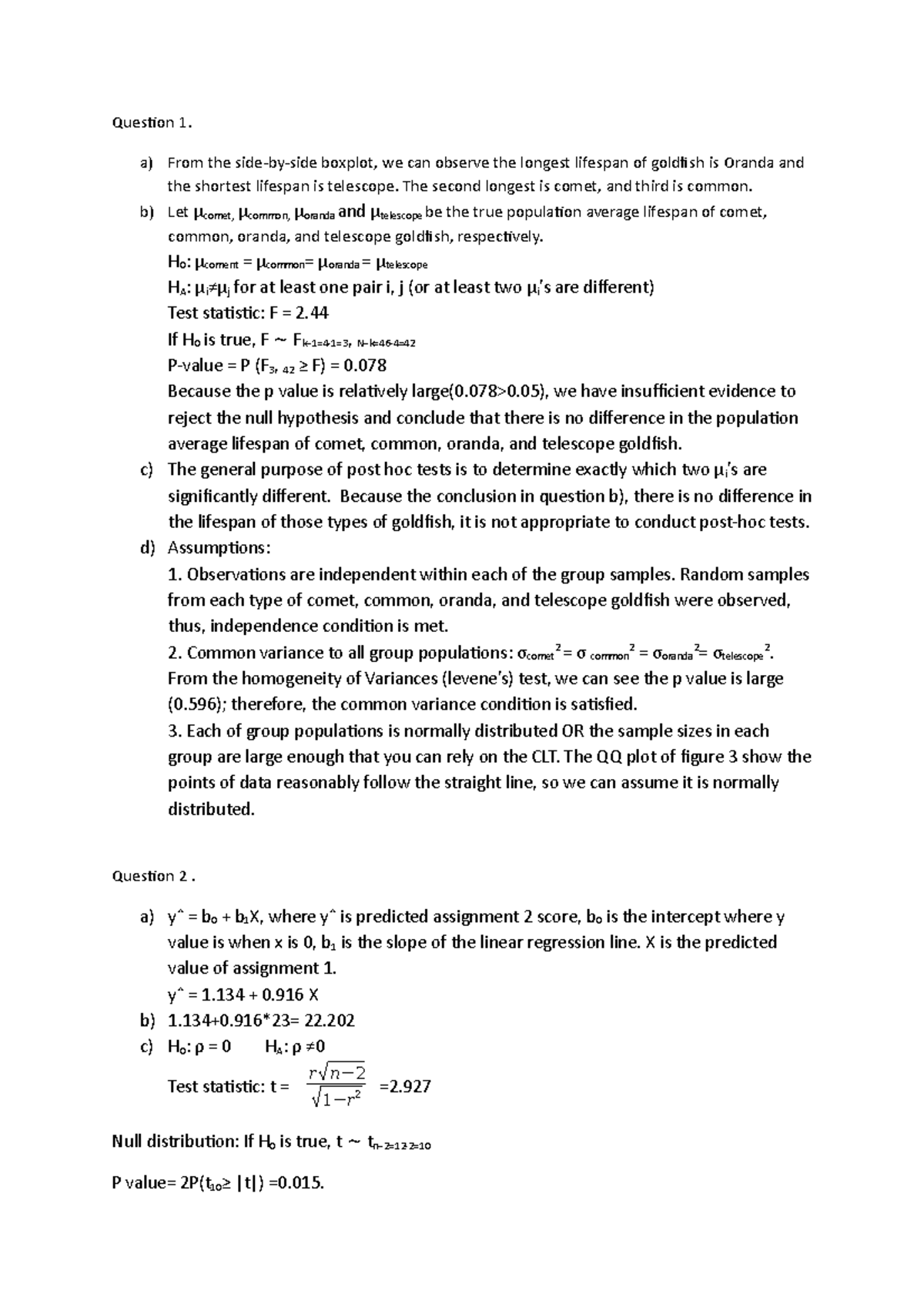 Stat1070 final exam - Question 1. a) From the side-by-side boxplot, we ...