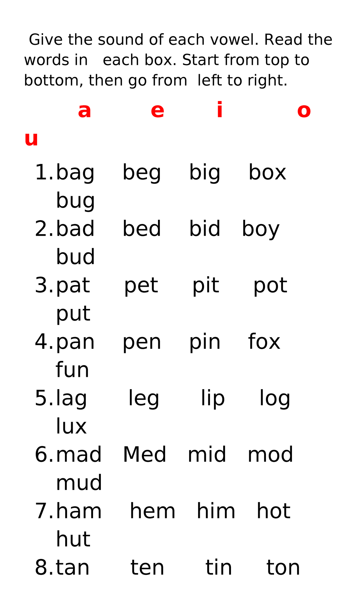 Reading Material Step by Step Give the sound of each vowel. Read the