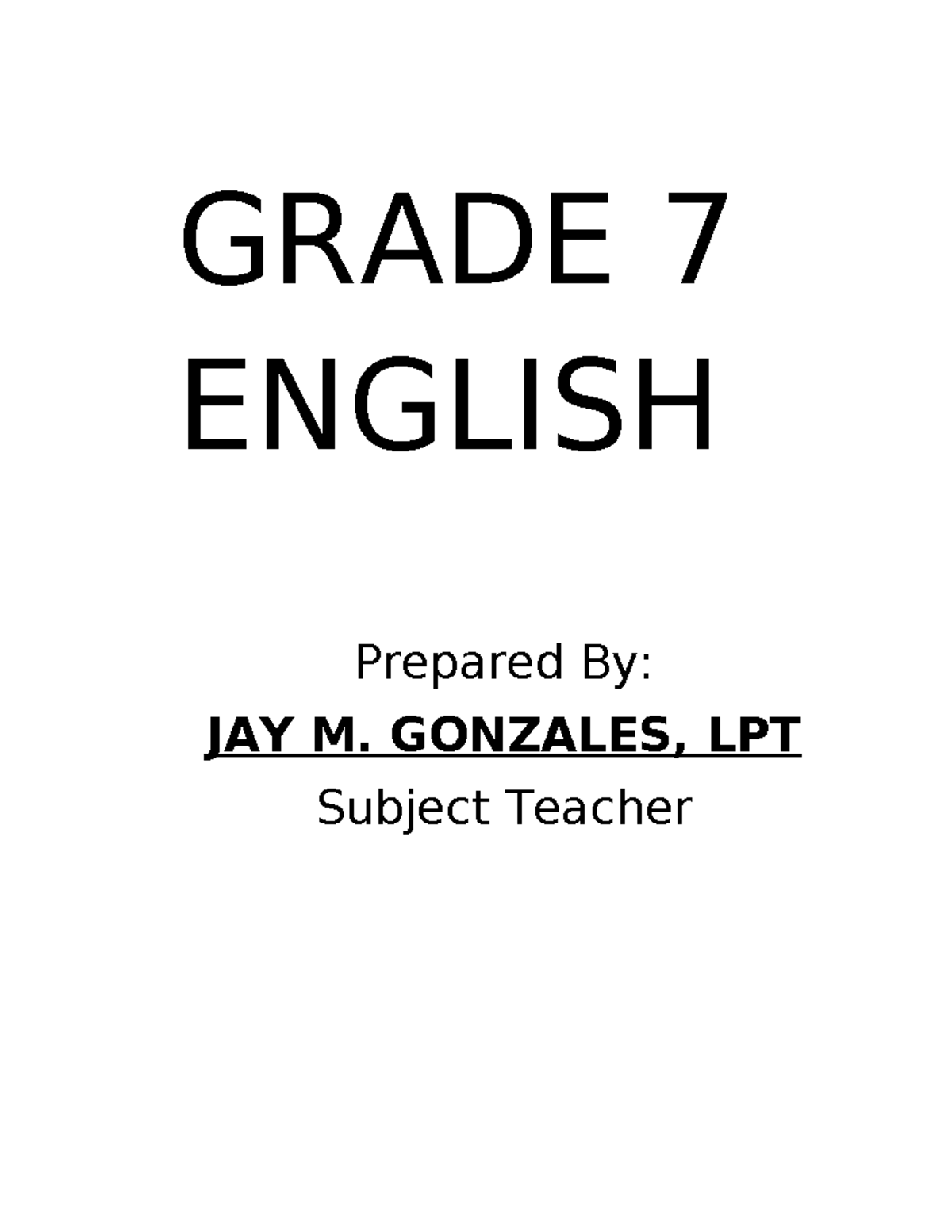 Grade 7 English - a module - GRADE 7 ENGLISH Prepared By: JAY M ...