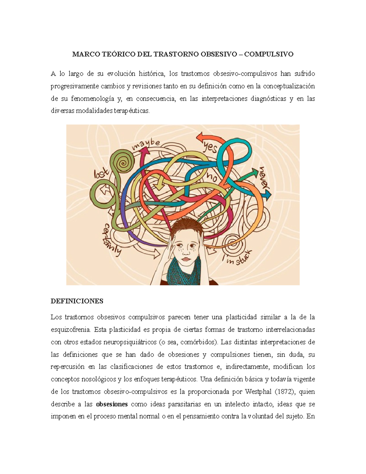 Trastorno obsesivo compulsivo, se caracteriza por la aparición de ...
