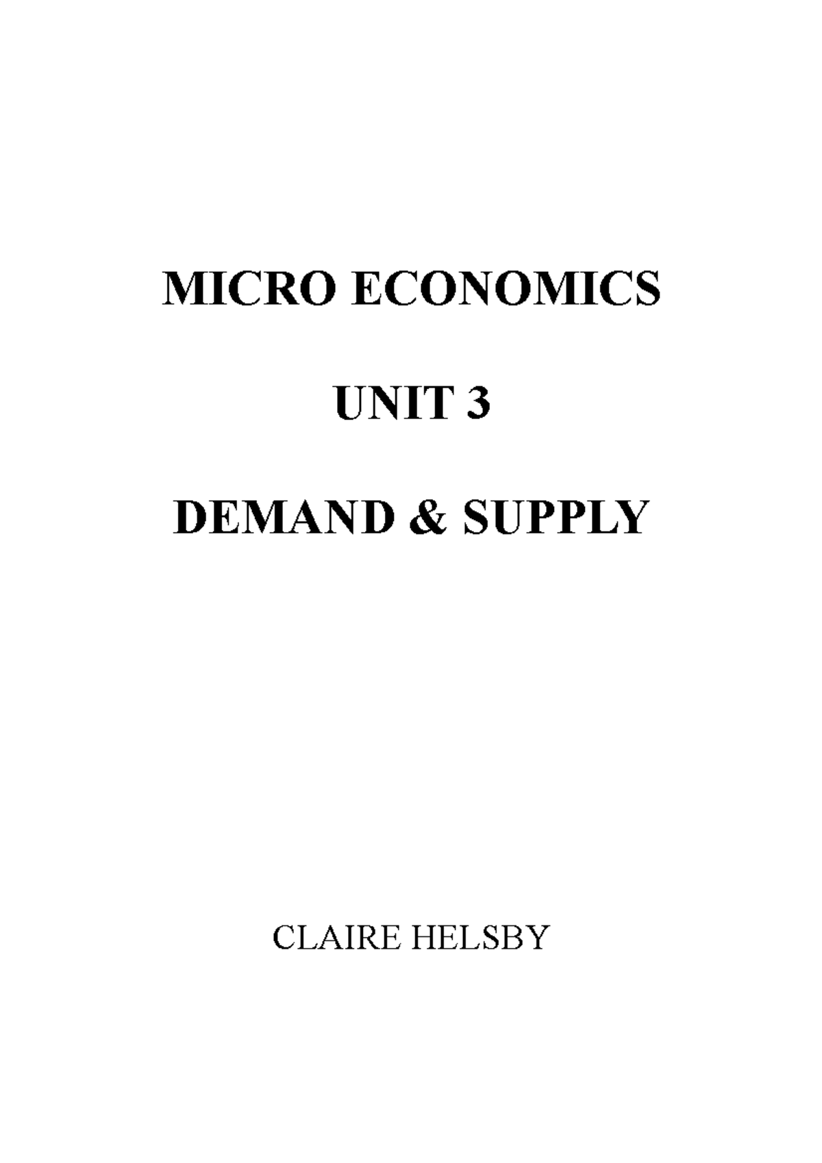 UNIT 3 Micro - Lecture notes 3 - MICRO ECONOMICS UNIT 3 DEMAND & SUPPLY ...
