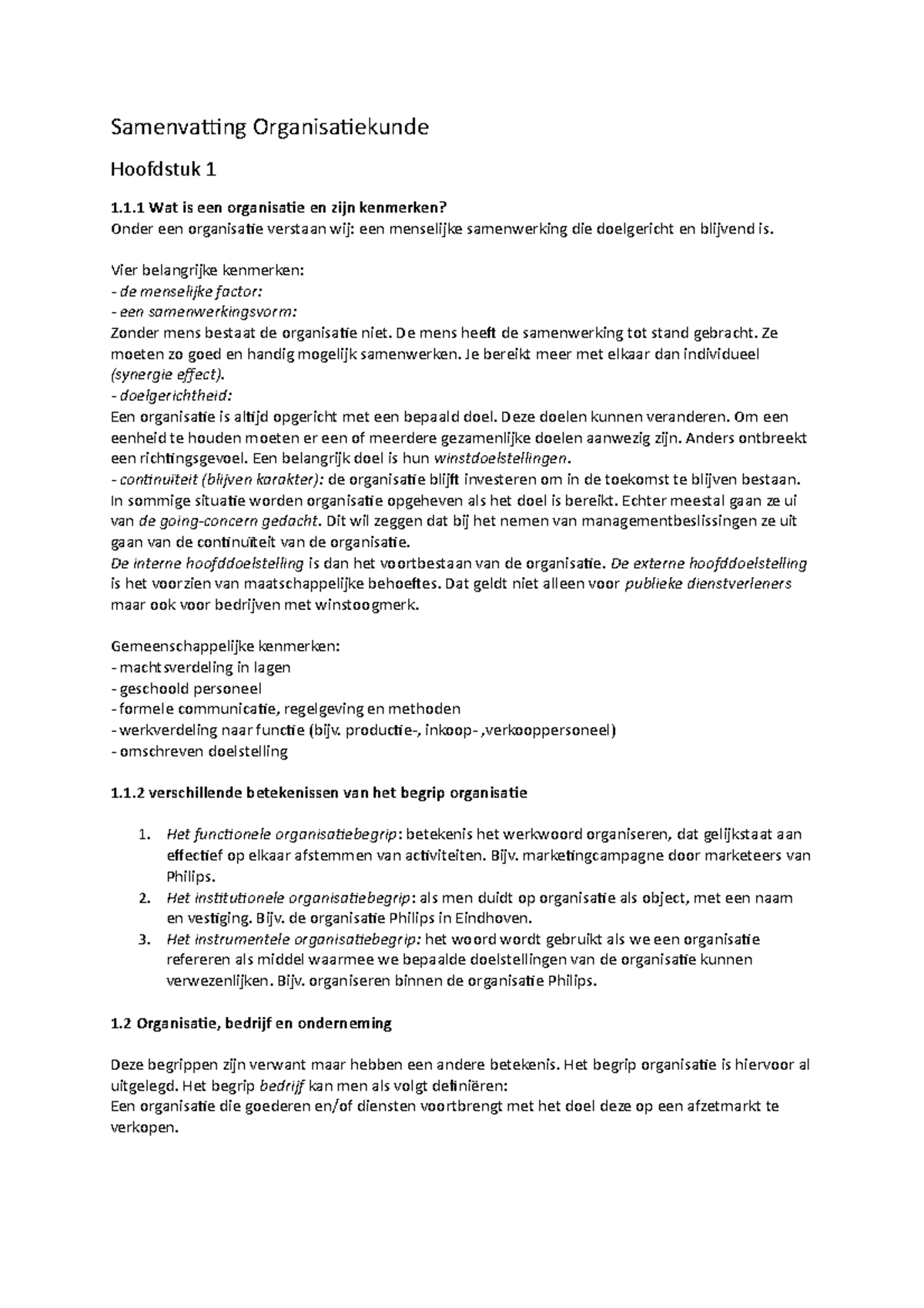 Samenvatting Organisatiekunde 1 Wat is een organisatie en zijn kenmerken? Onder een
