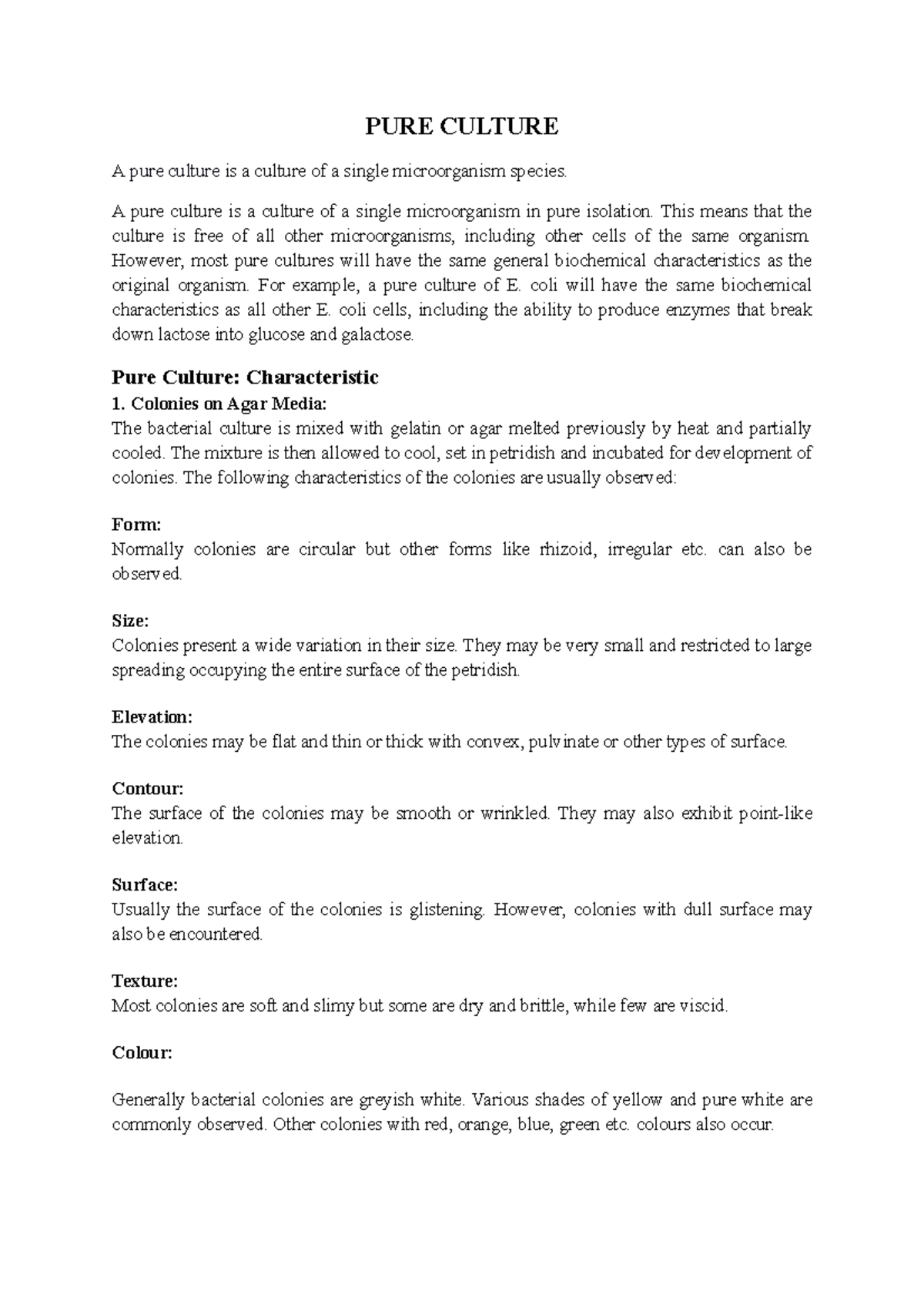 Pure culture and its characteristics PURE CULTURE A pure culture is a