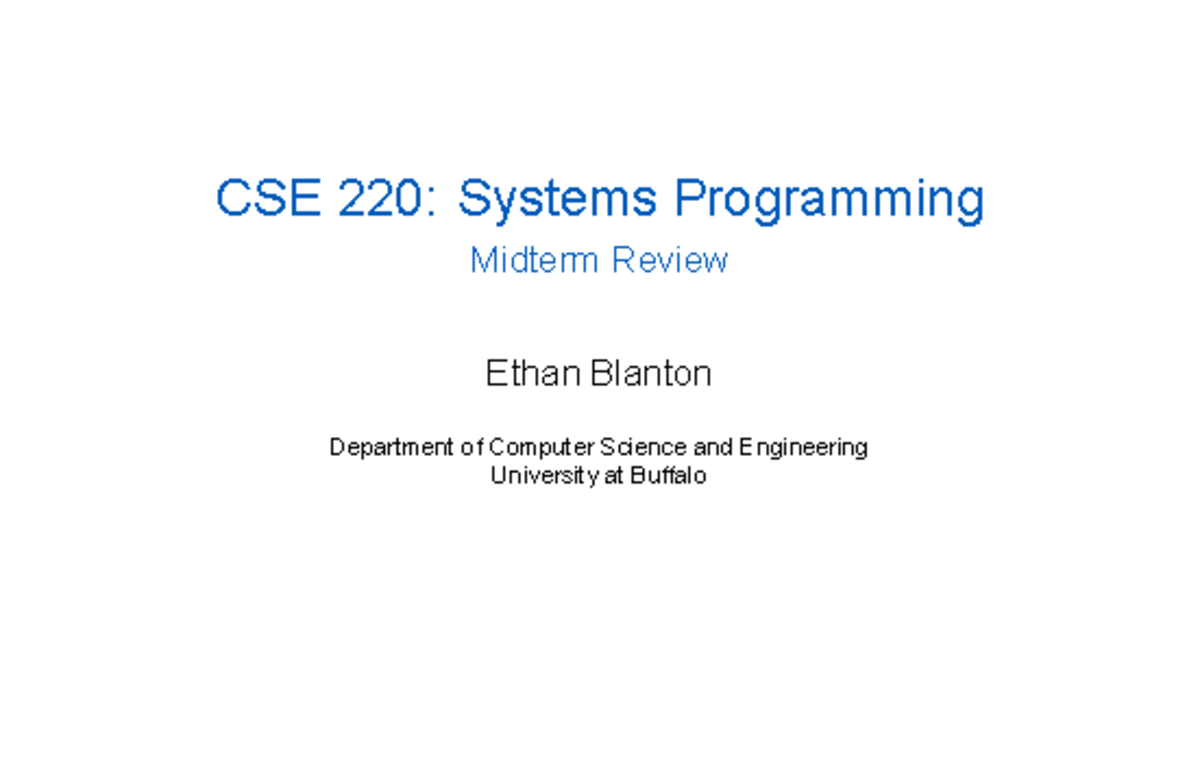 19-midterm - CSE 220: Systems Programming Midterm Review Ethan Blanton ...